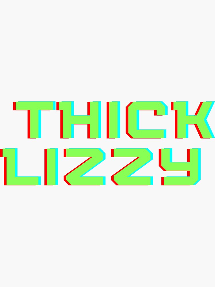 brent flack recommends Thick Lizzy