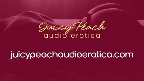 Juicy Peach Audio fraser cock