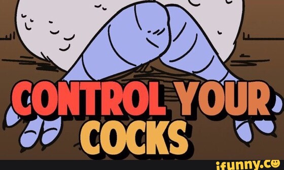 control your cocks