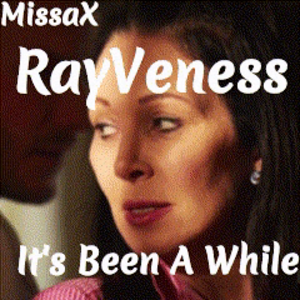 Best of Missax its been a while rayveness