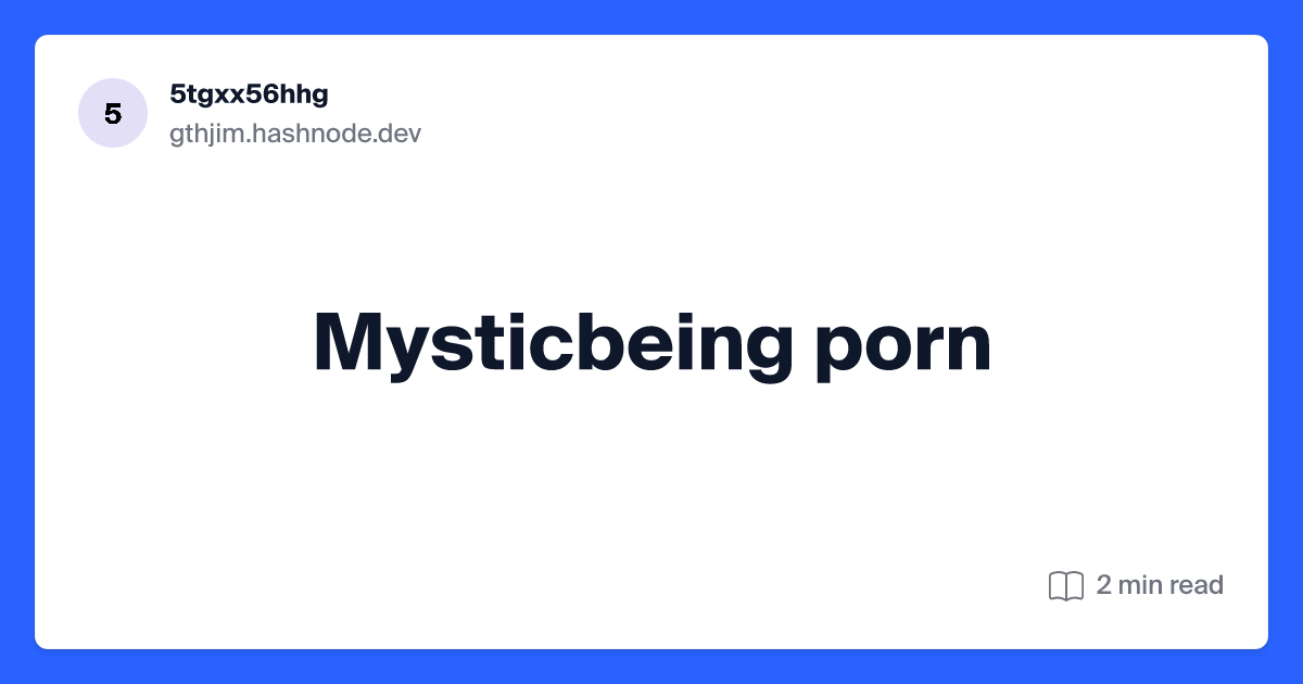 Mysticcbeing Porn oral justporno