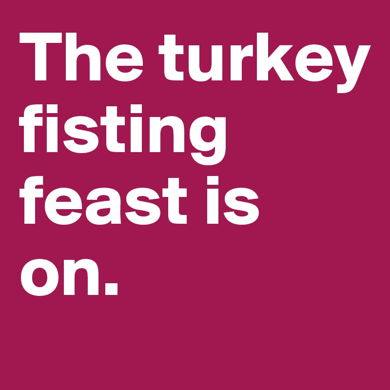 turkey fisting