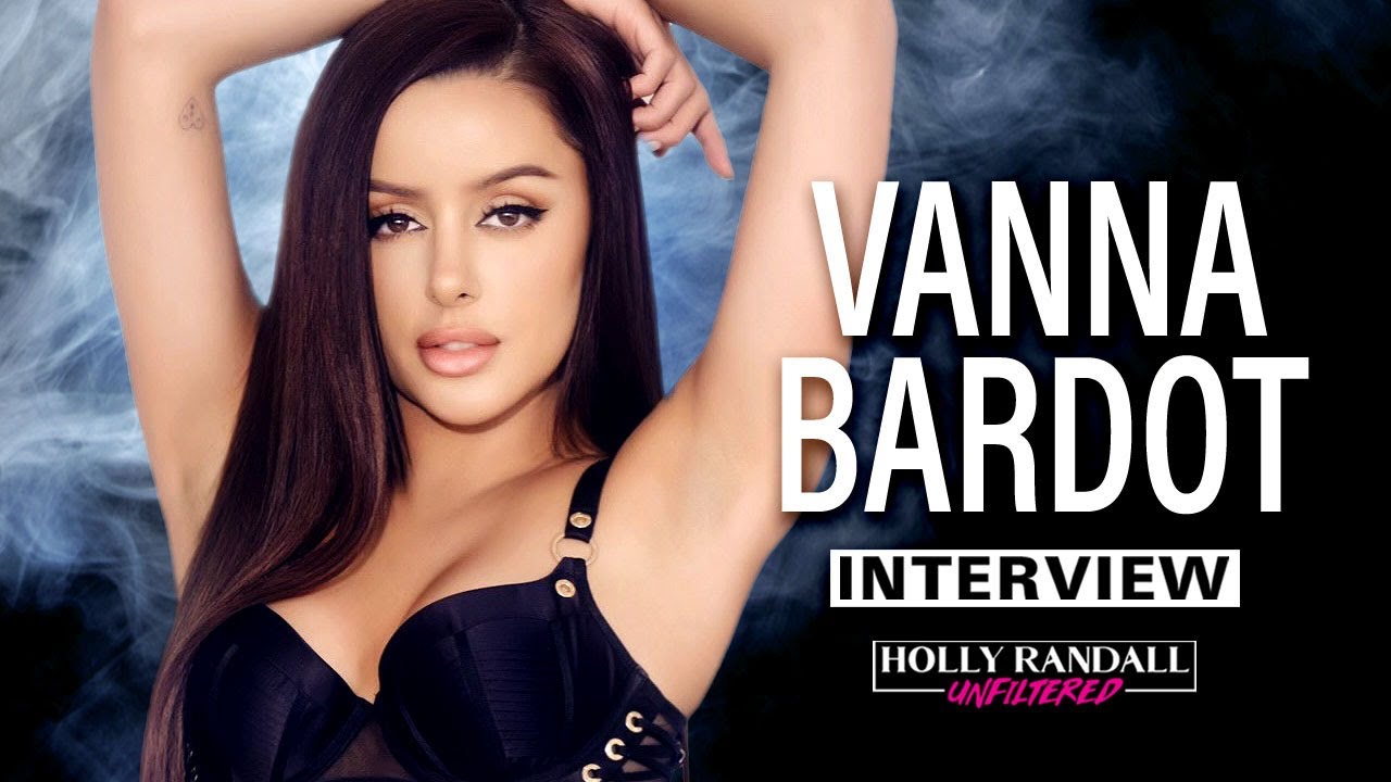 Best of Vanna bardot interview