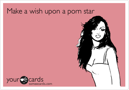 wish upon a pornstar